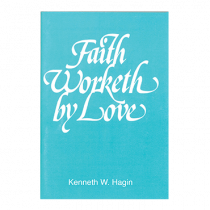 Faith Worketh by Love (Mini Book)